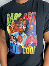 Load image into Gallery viewer, Sitcom Dads Are Cool Too! Shirt