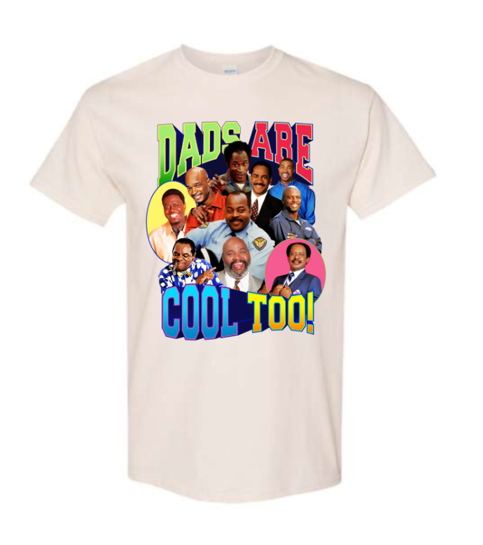 Sitcom Dads Are Cool Too! Shirt